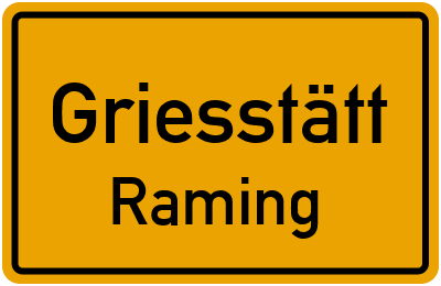 Ortsschild Griesstätt Raming