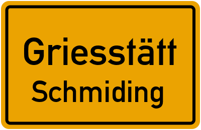 Ortsschild Griesstätt Schmiding