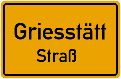 Straßenverzeichnis Griesstätt Straß
