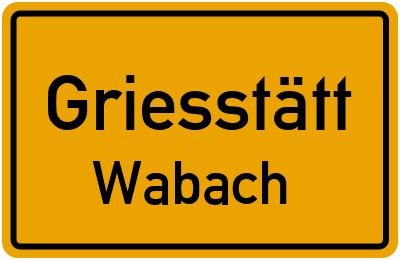 Straßenverzeichnis Griesstätt Wabach