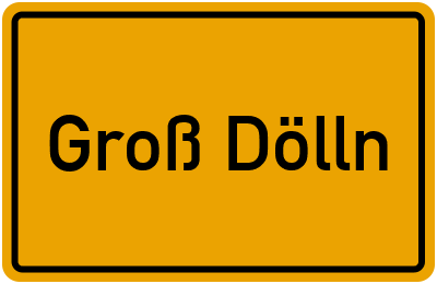 Ortsschild von Groß Dölln in Brandenburg