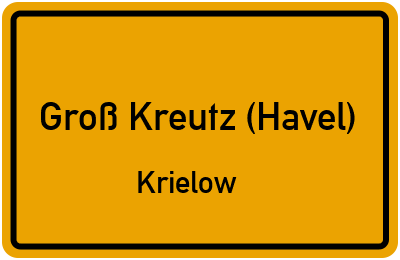 Ortsschild Groß Kreutz (Havel) Krielow