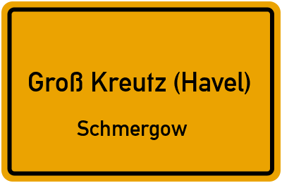 Ortsschild Groß Kreutz (Havel) Schmergow