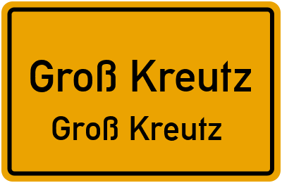 Straßenverzeichnis Groß Kreutz Groß Kreutz