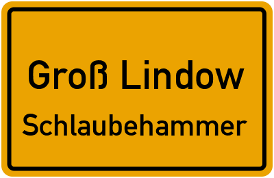 Ortsschild Groß Lindow Schlaubehammer