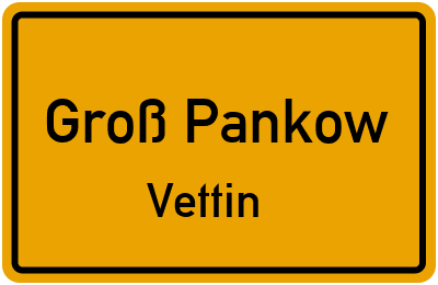 Ortsschild Groß Pankow Vettin