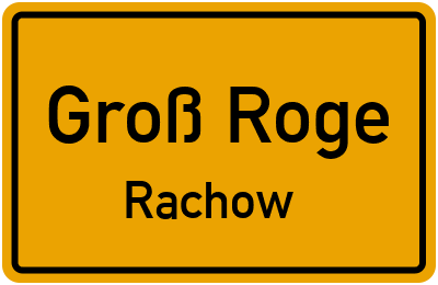 Straßenverzeichnis Groß Roge Rachow