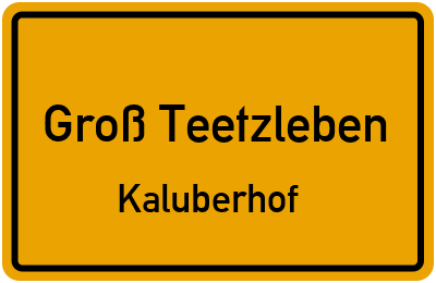 Straßenverzeichnis Groß Teetzleben Kaluberhof