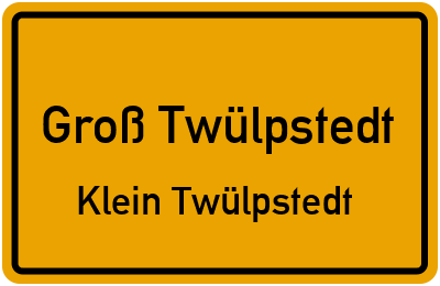 Ortsschild Groß Twülpstedt Klein Twülpstedt