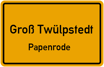 Ortsschild Groß Twülpstedt Papenrode