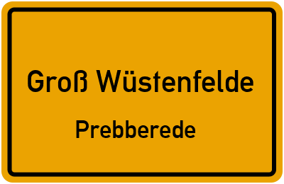 Straßenverzeichnis Groß Wüstenfelde Prebberede