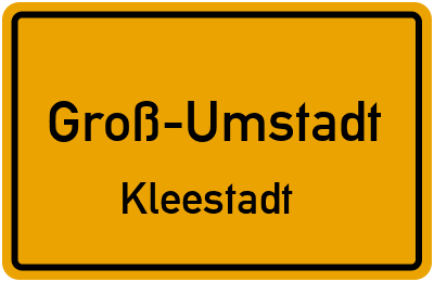 Ortsschild Groß-Umstadt Kleestadt