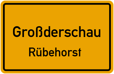 Ortsschild Großderschau Rübehorst