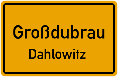 Straßenverzeichnis Großdubrau Dahlowitz