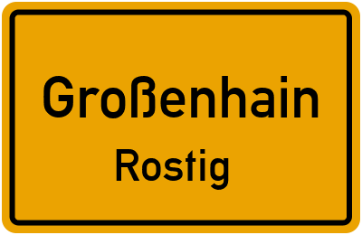 Ortsschild Großenhain Rostig