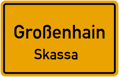 Ortsschild Großenhain Skassa