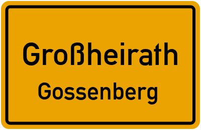 Ortsschild Großheirath Gossenberg