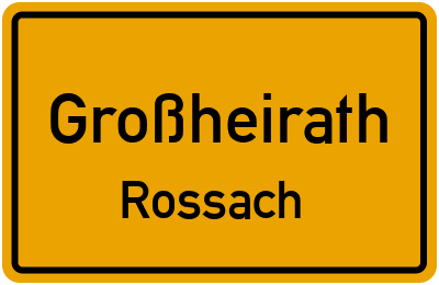 Straßenverzeichnis Großheirath Rossach