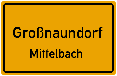 Straßenverzeichnis Großnaundorf Mittelbach