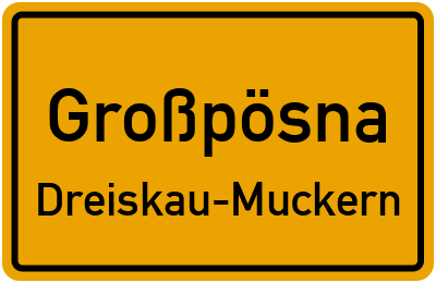 Ortsschild Großpösna Dreiskau-Muckern