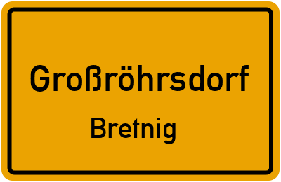 Ortsschild Großröhrsdorf Bretnig