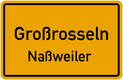 Ortsschild Großrosseln Naßweiler