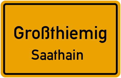 Straßenverzeichnis Großthiemig Saathain