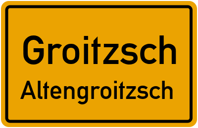 Ortsschild Groitzsch Altengroitzsch