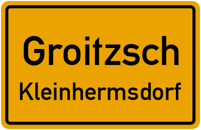 Ortsschild Groitzsch Kleinhermsdorf
