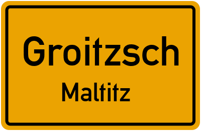 Ortsschild Groitzsch Maltitz