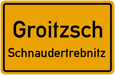 Ortsschild Groitzsch Schnaudertrebnitz