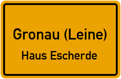 Ortsschild Gronau (Leine) Haus Escherde