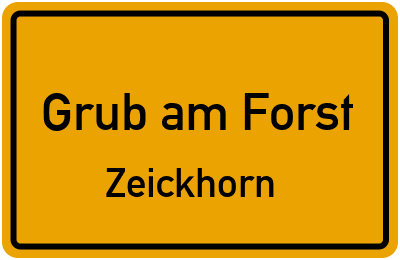 Straßenverzeichnis Grub am Forst Zeickhorn