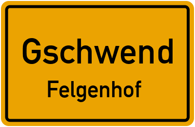 Straßenverzeichnis Gschwend Felgenhof