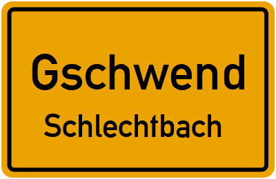 Ortsschild Gschwend Schlechtbach