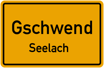 Ortsschild Gschwend Seelach