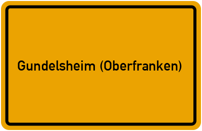 Ortsschild von Gemeinde Gundelsheim (Oberfranken) in Bayern