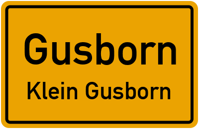 Ortsschild Gusborn Klein Gusborn
