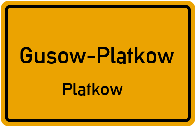 Straßenverzeichnis Gusow-Platkow Platkow