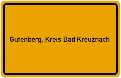 Ortsschild von Gemeinde Gutenberg, Kreis Bad Kreuznach in Rheinland-Pfalz