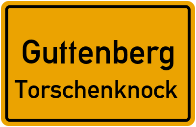 Ortsschild Guttenberg Torschenknock