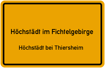 Straßenverzeichnis Höchstädt im Fichtelgebirge Höchstädt bei Thiersheim