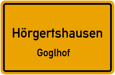 Ortsschild Hörgertshausen Goglhof