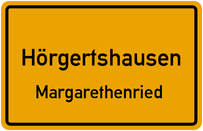 Ortsschild Hörgertshausen Margarethenried