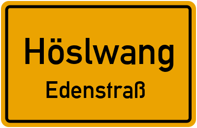 Ortsschild Höslwang Edenstraß