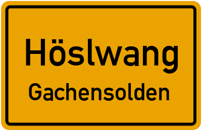 Ortsschild Höslwang Gachensolden