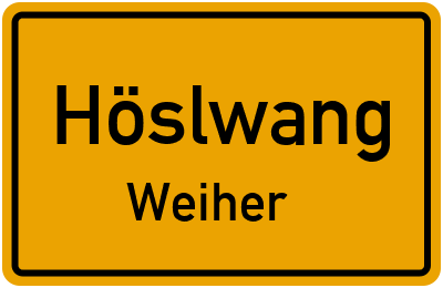 Ortsschild Höslwang Weiher