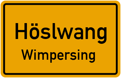 Ortsschild Höslwang Wimpersing