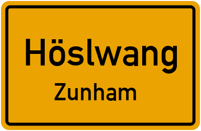 Ortsschild Höslwang Zunham
