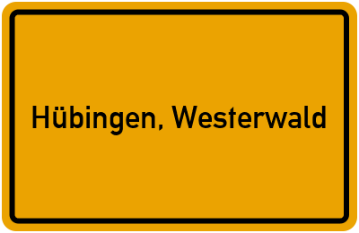 Ortsschild von Gemeinde Hübingen, Westerwald in Rheinland-Pfalz